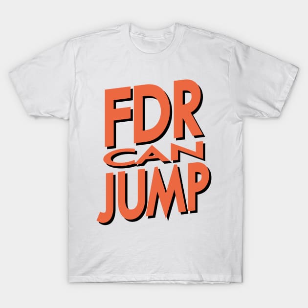 FDR Can Jump (Peach) T-Shirt by HeroInstitute